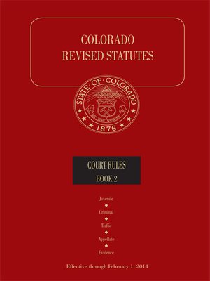 cover image of Colorado Revised Statutes: Court Rules